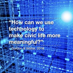 How can we use technology to make civic life more meaningful?